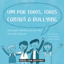 Um por todos, todos contra o bullying · Livro