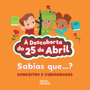 À Descoberta do 25 de Abril – Sabias que… | TEMA DO LIVRO: 25 de Abril