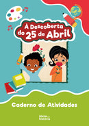 À Descoberta do 25 de Abril · Caderno de atividades