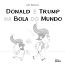 Donald e Trump na Bola do Mundo | TEMA DO LIVRO: SOCIEDADE