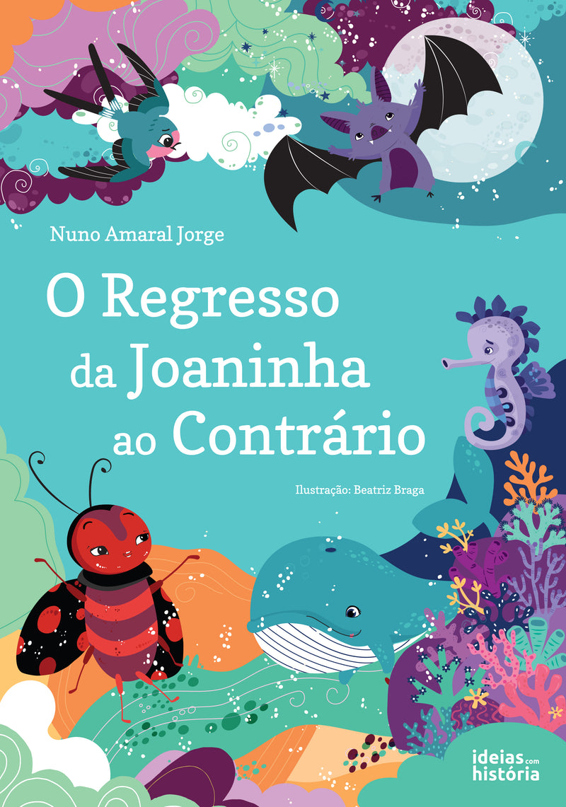 O Regresso da Joaninha ao Contrário | TEMA DO LIVRO: Nós e os outros