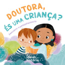 Doutora, és uma criança? – Livro