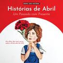 Histórias de Abril – Um Passado com Presente · Livro