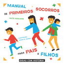Manual de primeiros socorros para pais e filhos · Livro