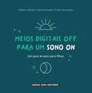 Meios digitais off para um sono on · Livro