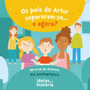 Os pais do Artur separaram-se… e agora? · Kit pedagógico