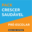 Pack pré-escolar · Crescer saudável